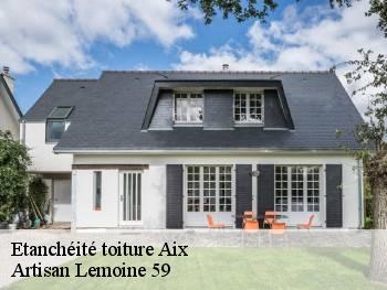 Etanchéité toiture  aix-59310 Artisan Lemoine 59